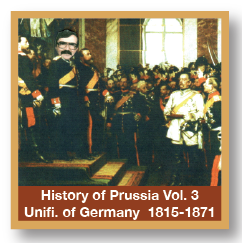 History Of Prussia Vol 3 Unification Germany 1815-1871