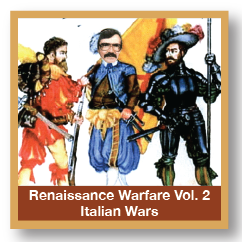 Renaissance Warfare Vol. 2 Italian Wars